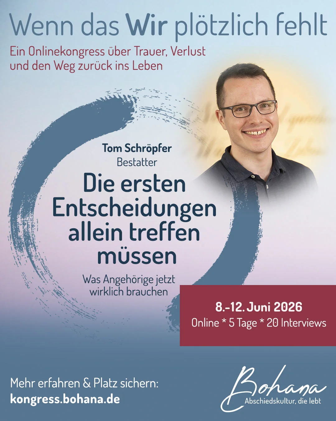 Ankündigung zum Bohana-Onlinekongress „Wenn das WIR plötzlich fehlt“ 2026 mit einem Porträt von Tom Schröpfer.
